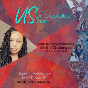 Us with Dr. Crystallee Crain - Critical Conversations On The Challenges Of Our Time