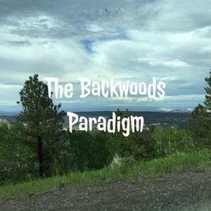 The Backwoods Paradigm
