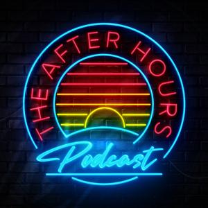 The After Hours Podcast