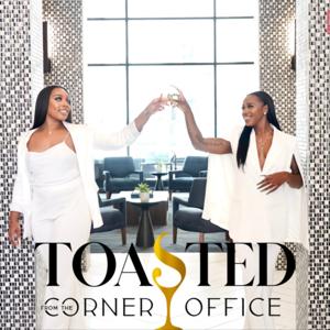 Toasted 4rm The Corner Office
