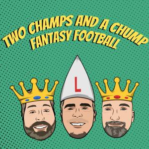 Two Champs and a Chump Fantasy Football