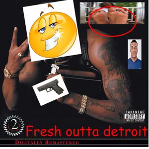 fresh outta detroit