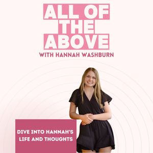 All of the Above with Hannah Washburn