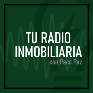 TU RADIO INMOBILIARIA💡 por Paco Paz