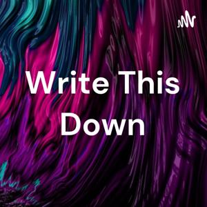 Write This Down