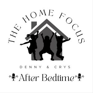The Home Focus - After Bedtime