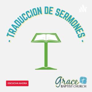Grace Baptist Church - Traducción de Predica en Español