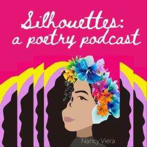 Silhouettes: a poetry podcast