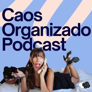 CAOS ORGANIZADO PODCAST