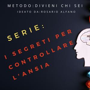 I Segreti per controllare l'Ansia