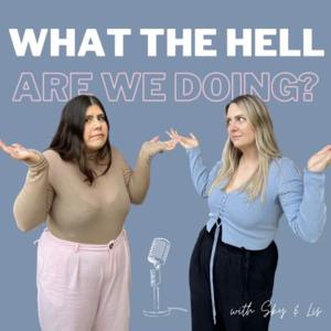 What The Hell Are We Doing?