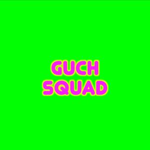 Guch Squad