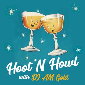 Hoot 'N Howl with DJ AM Gold