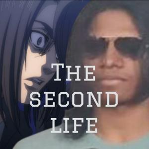The second life