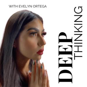 Deep Thinking With Evelyn