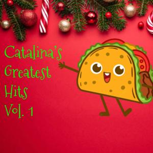 Catalina’s Greatest Hits