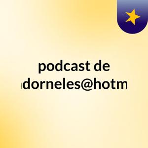 podcast de Gleisondorneles@hotmail.com