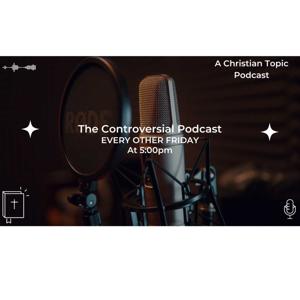 The Controversial Podcast