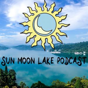 Sunmoon Lake Podcast