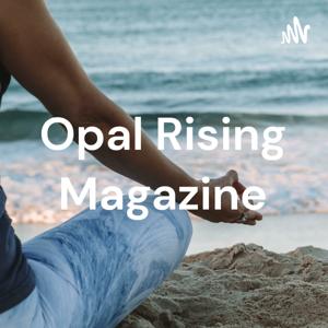 Opal Rising Magazine