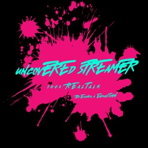 Uncovered Streamer