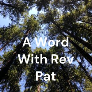 A Word With Rev Pat