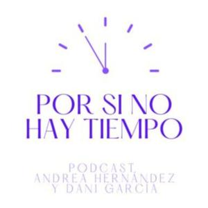 Por si no hay tiempo