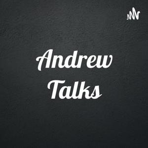Andrew Talks