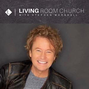 LIVING ROOM CHURCH with Stephen Marshall