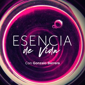 Esencia de Vida con Gonzalo Barrera