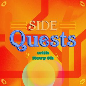 Side Quests with Kevy Oh