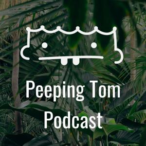 Peeping Tom Podcast
