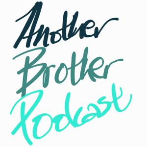 Another Brother Podcast