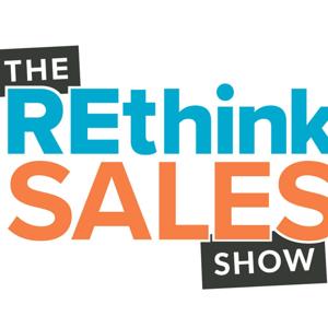 The REthink Sales Show