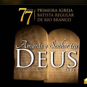 PIBRAC - I Igreja Batista Regular de Rio Branco