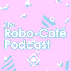 Robo-Café Podcast