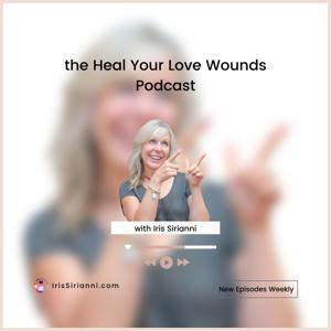 the Heal Your Love Wounds Podcast
