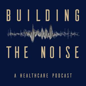 Building the Noise Podcast