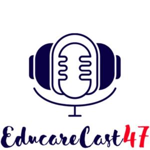 EducareCast47