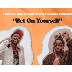 How to Build Your Own Dreams Podcast