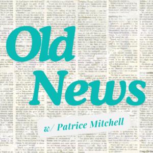 Old News with Patrice