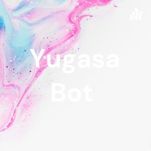 Yugasa Bot