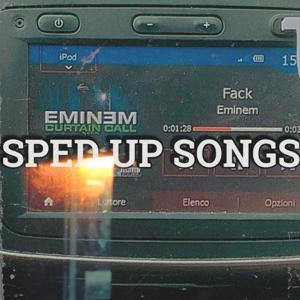 sped up songs