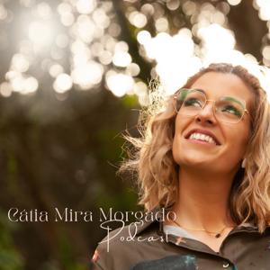 Catia Mira Morgado Podcast