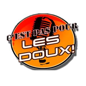 C'est pas pour les doux!