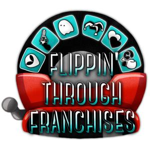 Flippin' Through Franchises