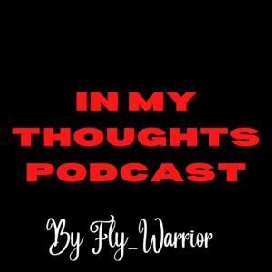 In My Thoughts Podcast