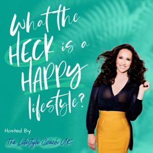 What the HECK is a happy lifestyle?