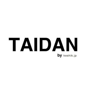 TAIDAN by keshik.jp