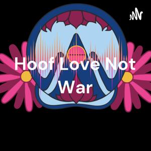 Hoof Love Not War: Conversations with Daisy